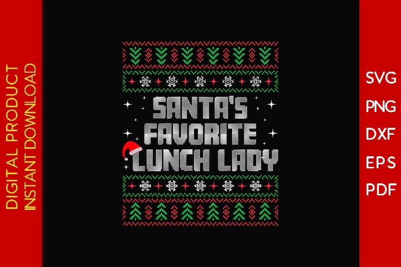 Santa's Favorite Lunch Lady Christmas Ugly Sweater Design SVG PNG EPS Cut File Front Pockets Side Pockets Patch Pockets