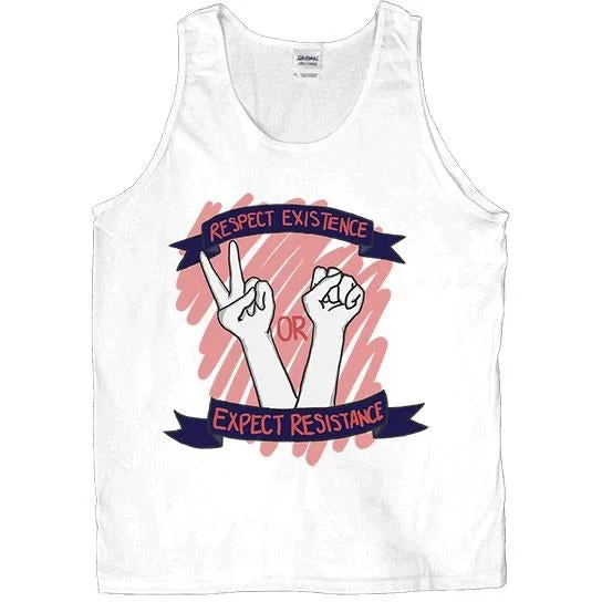 Respect Existence Or Expect Resistance -- Unisex Tanktop slim fit tank